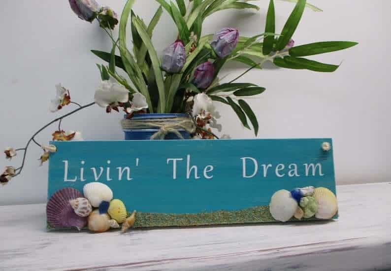 Livin’ the Dream Sea Shell Sign