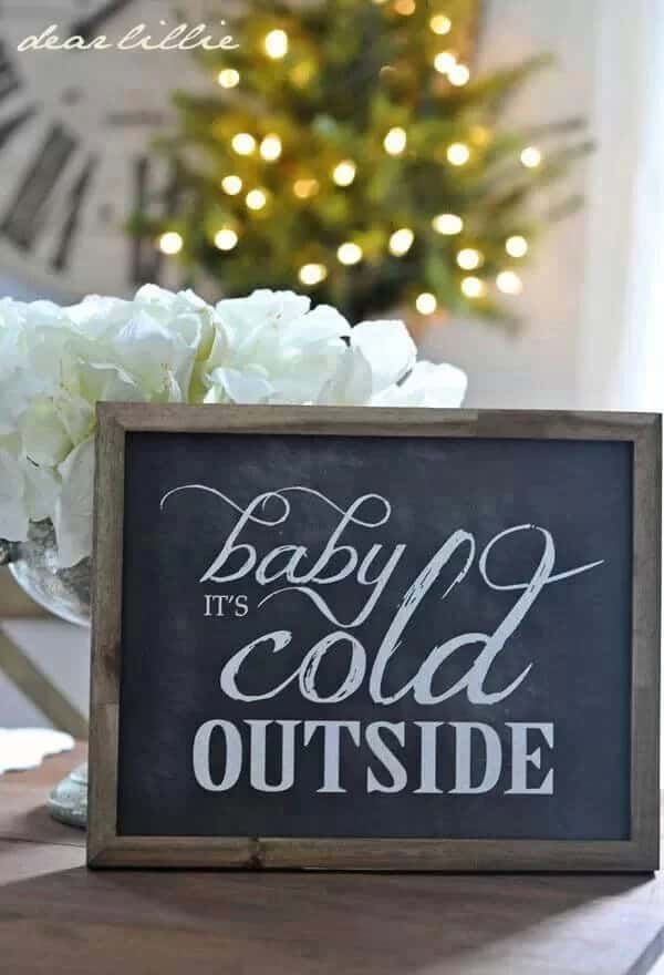 Baby It’s Cold Outside Chalkboard Sign