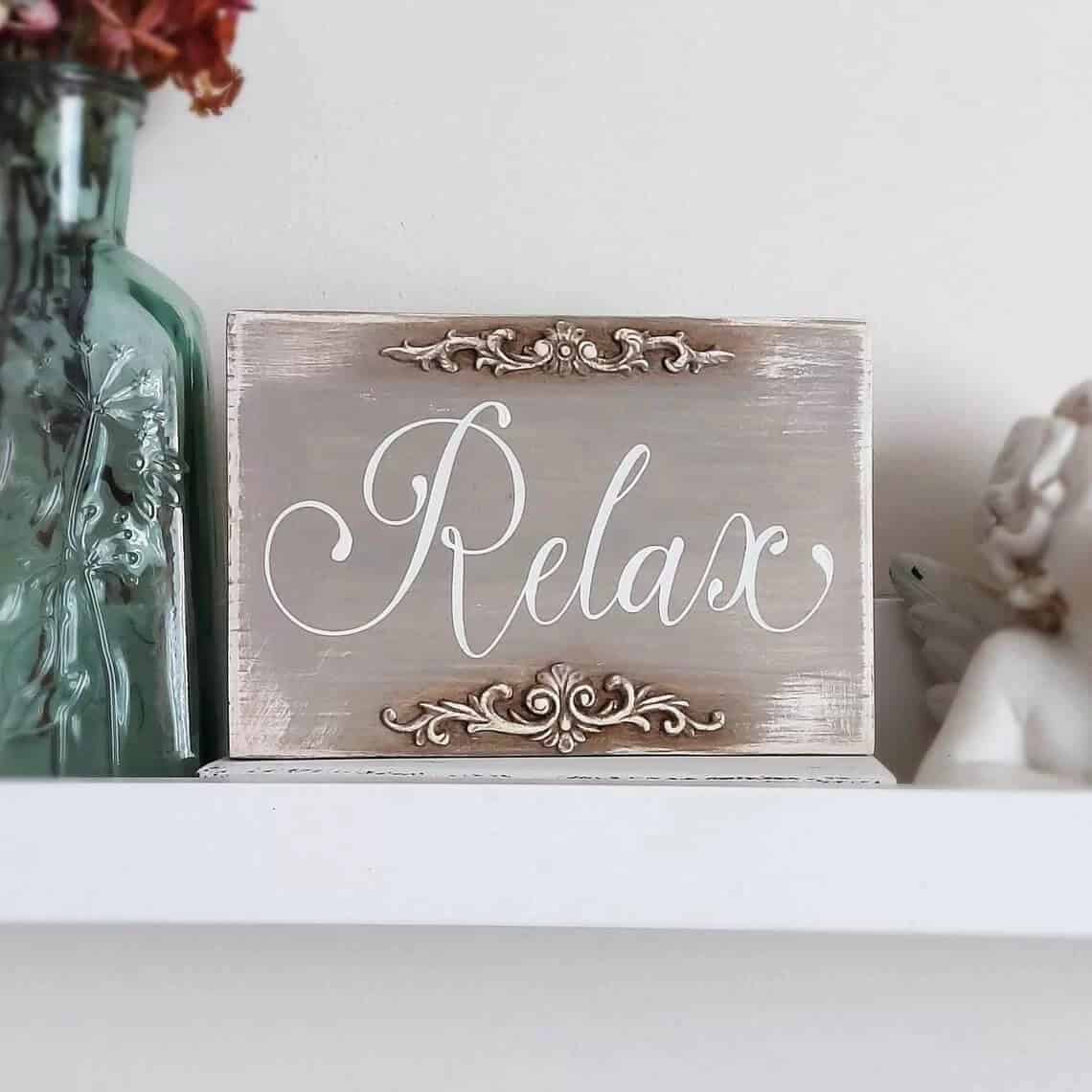 Vintage Victorian Shabby Chic Relax Sign