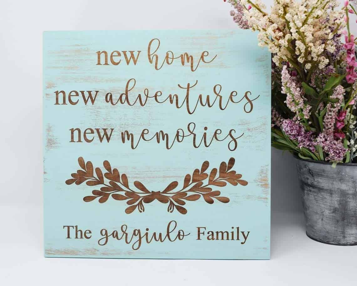 “New Home, New Adventures, New Memories” Sign