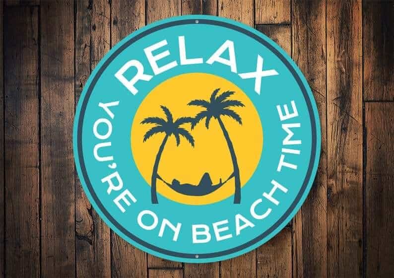 Relax You’re on Beach Time Round Sign